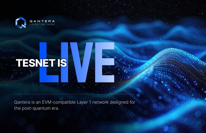 The image is a promotional announcement for Qantera, displaying the "QANTERA LAYER 1 NETWORK" logo in the upper left and the bold text "TESTNET IS LIVE" as the central focus. Set against a futuristic blue digital wave and particle background, it visually reinforces the message of Qantera's launch, described in the post as their post-quantum era Layer 1 EVM-compatible blockchain testnet now open to developers, builders, and validators.