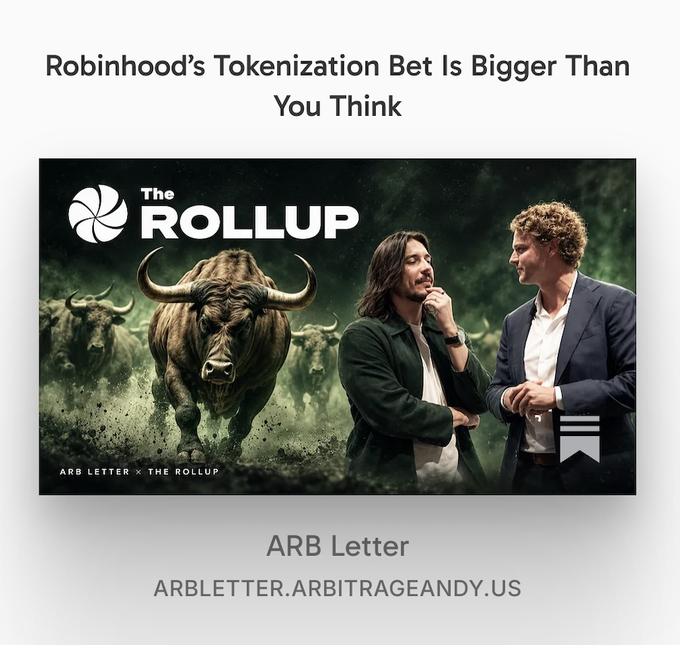 A promotional graphic for The Rollup podcast features two men in suits conversing alongside dramatic imagery of charging bulls, headlined "Robinhood's Tokenization Bet Is Bigger Than You Think" with "ARB Letter" branding and "ARBLETTER.ARBITRAGEANDY.US" displayed below—directly tying to the post's mention of the Vlad Tenev interview on tokenization and bullish crypto market sentiment.