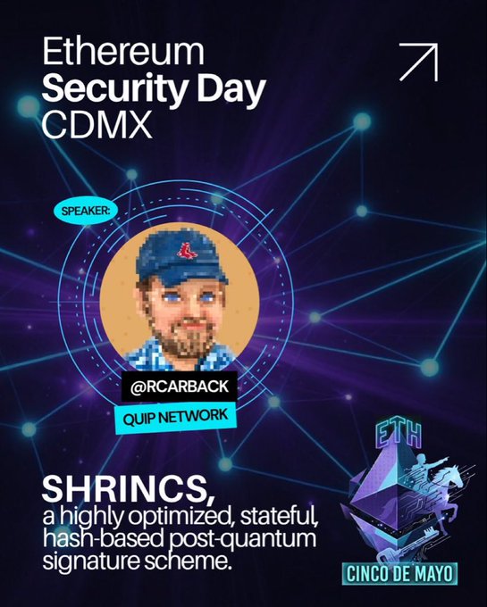 A promotional graphic for 'Ethereum Security Day CDMX' featuring speaker @RCARBACK from QUIP Network, discussing SHRINCS, a hash-based post-quantum signature scheme, with a Cinco de Mayo ETH logo.