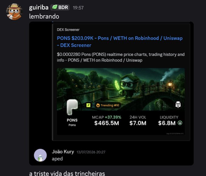 A Discord screenshot showing a user named guiriba sharing a DEX Screener listing for PONS token at $203.09K, featuring a meme character in a village scene, with a reply from João Kury saying 'aped' and text 'a triste vida das trincheiras'.