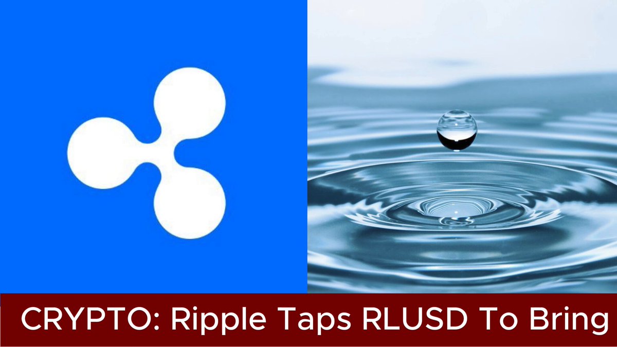 The image features a water droplet with a Ripple Tapping Ripple(R)D coin symbol, which is associated with the cryptocurrency Ripple. The text "Crypto! Ripple Taps RLUSD To Bring" is written below the water drop, indicating that Ripple TappingRLUSDT to bring safe water to millions of people around the world.