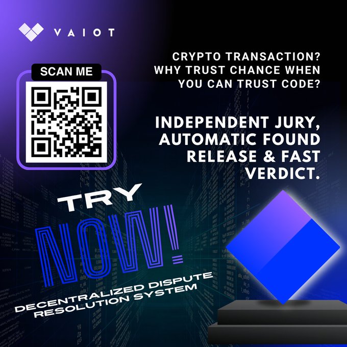 A promotional graphic for VAIOT featuring the "Try NOW!" call-to-action for its Decentralized Dispute Resolution System (DDRS), with text highlighting features like "Independent Jury, Automatic Found Release & Fast Verdict" and "Crypto Transaction? Why Trust Chance When You Can Trust Code?" alongside a scannable QR code and the company's logo.

The image directly supports the post by visually advertising VAIOT's DDRS as a decentralized solution, reinforcing the message about eligible community members serving as jurors in an on-chain dispute workflow.