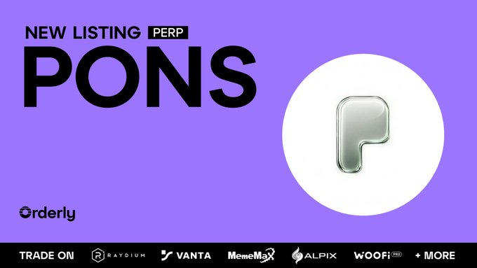 A promotional graphic with a purple background announcing "NEW LISTING PERP PONS" alongside the Orderly logo and a stylized "P" icon, featuring partner platforms at the bottom including Raydium, MemeMax, Alpix, Woofi, and "+ More." The post highlights that $PONS perpetual contracts are now live for trading with up to 10x leverage on Orderly.