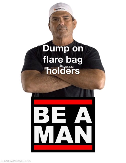A meme featuring a man with crossed arms wearing a 'BE A MAN' shirt, with text overlaid reading 'Dump on flare bag holders'.