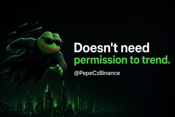 A black-and-green promotional graphic featuring Pepe the Frog in sunglasses reads "Doesn't need permission to trend." and "@PepeCzBinance."