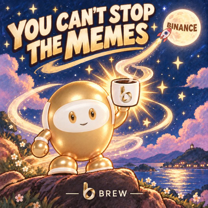A Binance promotional poster titled 'YOU CAN'T STOP THE MEMES' features a golden robot character holding a coffee cup under a moon labeled 'BINANCE', with the 'BREW' logo at the bottom.