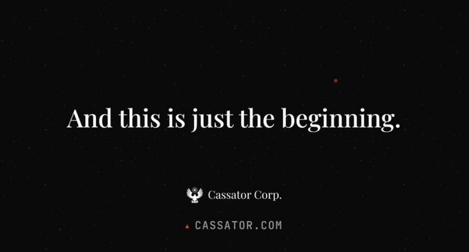 A dark screen with stars displaying the text 'And this is just the beginning.' with the Cassator Corp. logo and 'CASSATOR.COM' beneath it.