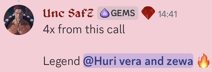 A Discord or chat message from 'Unc Safe' with Gems and diamond emojis saying '4x from this call' and praising 'Legend @Huri vera and zewa'.