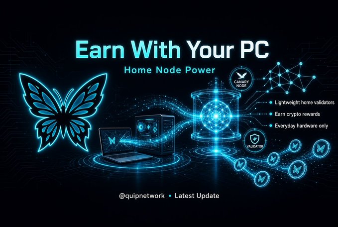 A promotional graphic reading 'Earn With Your PC' and 'Home Node Power' by @quipnetwork, featuring a glowing blue butterfly logo, a laptop and PC tower, and details about 'Lightweight home validators', 'Earn crypto rewards', and 'Everyday hardware only'.