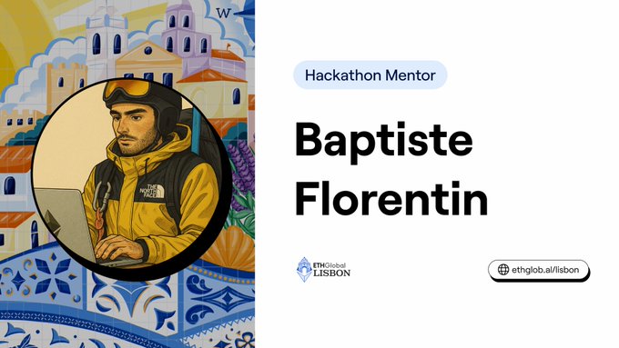 A graphic introducing "Baptiste Florentin" as a Hackathon Mentor for ETHGlobal Lisbon, featuring an illustrated portrait of him in a yellow jacket working on a laptop.
