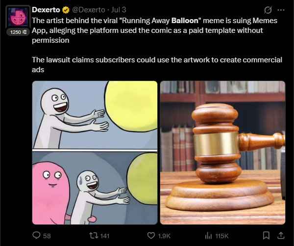 A tweet from Dexerto (@Dexerto) with 115K views reports that the artist behind the viral "Running Away Balloon" meme is suing Memes App for allegedly using the comic as a paid template without permission, with the lawsuit claiming subscribers could create commercial ads from the artwork. The image shows the iconic two-panel meme (a figure reaching for a balloon while another character looks on) alongside a wooden judge's gavel, symbolizing the legal action—contrasting with the post's reference to a top $BALLOON token holder's "safe hands."