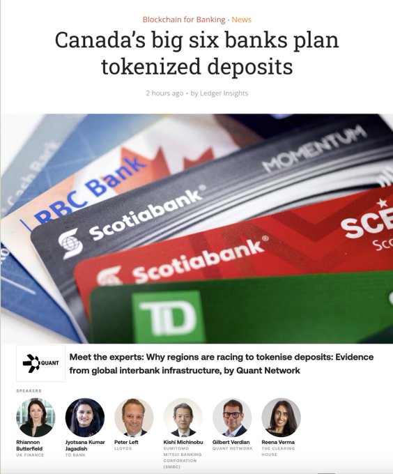 A news article from Ledger Insights titled 'Canada's big six banks plan tokenized deposits,' featuring images of various Canadian bank cards including RBC, Scotiabank, and TD, along with speaker profiles from Quant Network.
