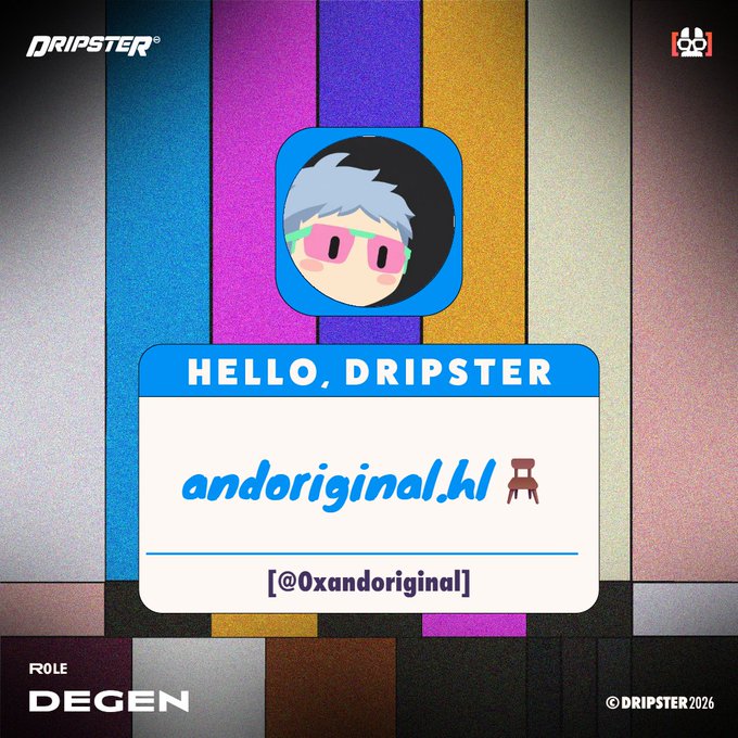 A 'DRIPSTER' profile card displaying an avatar with silver hair and pink sunglasses, username 'andoriginal.hl', role 'DEGEN', and handle @0xandoriginal against a colorful striped background.