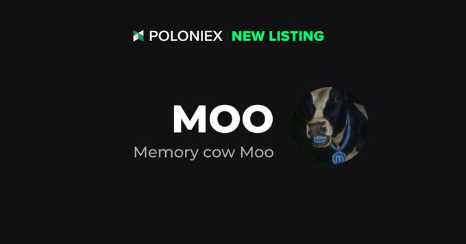 Announcement graphic for a Poloniex new listing titled 'MOO' with the subtitle 'Memory cow Moo', showing a circular image of a black and white cow.