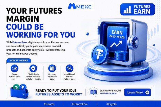 A MEXC advertisement promoting 'Futures Earn,' explaining that eligible funds in Futures accounts can automatically generate daily yields without affecting normal Futures trading.