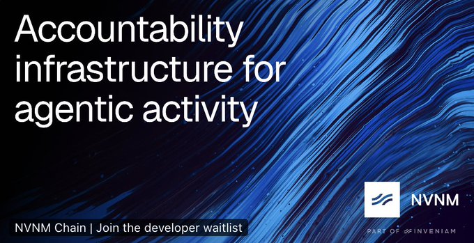 A dark blue promotional banner for NVNM Chain featuring flowing, wave-like light streaks with the headline "Accountability infrastructure for agentic activity." The bottom displays "NVNM Chain | Join the developer waitlist" alongside the NVNM logo and "Part of Inveniam" branding, visually promoting their developer waitlist for building verifiable, accountable agentic systems mentioned in the accompanying post.