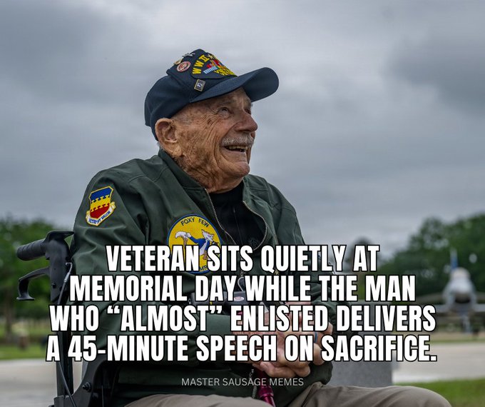 The image features an elderly man sitting in a wheelchair wearing a green jacket and a cap. The caption of the image reads, "Veteran sits quietly at memorial day while the man who 'almost' got his life cut short enlists deliveries." This quote is attributed to Master Sausage Memes.