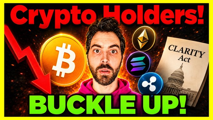 A YouTube thumbnail featuring a bearded man in a pink hoodie with shocked expression, surrounded by Bitcoin, Ethereum, Solana, and XRP logos, alongside a "CLARITY Act" document and U.S. Capitol imagery, with bold red and green text reading "Crypto Holders! BUCKLE UP!" and a downward red arrow — visually reinforcing the post's urgent warning about market volatility and regulatory developments affecting $BTC, $ETH, $SOL, and $XRP.