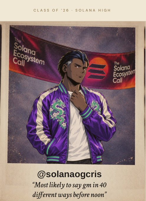 An anime-style illustration captioned 'Class of '26 · Solana High' showing a character in a purple dragon-embroidered varsity jacket with the text '@solanaogcris' and 'Most likely to say gm in 40 different ways before noon'.