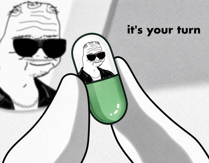 A black-and-white cartoon of a bald man with sunglasses in the background while a hand holds a green-and-white pill containing his face in the foreground, with the text 'it's your turn'.