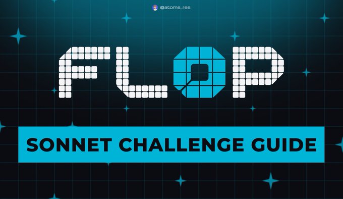 The image displays a promotional graphic titled "FLOP" in a pixelated, retro-style font with "O" designed as a blue digital character, and below it reads "SONNET CHALLENGE GUIDE" in a cyan banner, set against a starry dark blue grid background with "@atoms.res" at the top, serving as a visual header for the Flop Sonnet Challenge Guide detailing the 100,000 $FLOP prize pool split between the winning team and voters.