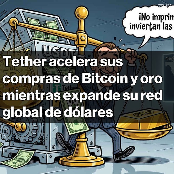 A cartoon illustration of a businessman holding a large golden scale weighted with USDT and a gold bar, with Spanish text reading '¡No imprim[an] inviertan las' and overlay text: 'Tether acelera sus compras de Bitcoin y oro mientras expande su red global de dólares'.