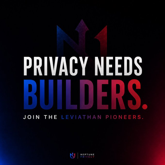 A promotional graphic with the text 'PRIVACY NEEDS BUILDERS. JOIN THE LEVIATHAN PIONEERS.' above a Neptune Privacy logo.
