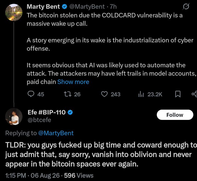A screenshot of a tweet exchange where @MartyBent warns that the COLDCARD vulnerability is a "massive wake up call" regarding AI-automated cyber attacks, followed by @btcefe's blunt reply telling him "you guys fucked up big time and cowerd [sic] enough to just admit that, say sorry, vanish into oblivion and never appear in the bitcoin spaces ever again."