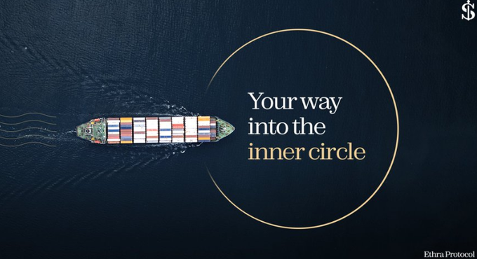 An Ethra Protocol advertisement with an aerial view of a cargo ship, displaying the tagline "Your way into the inner circle" alongside a dollar sign symbol.