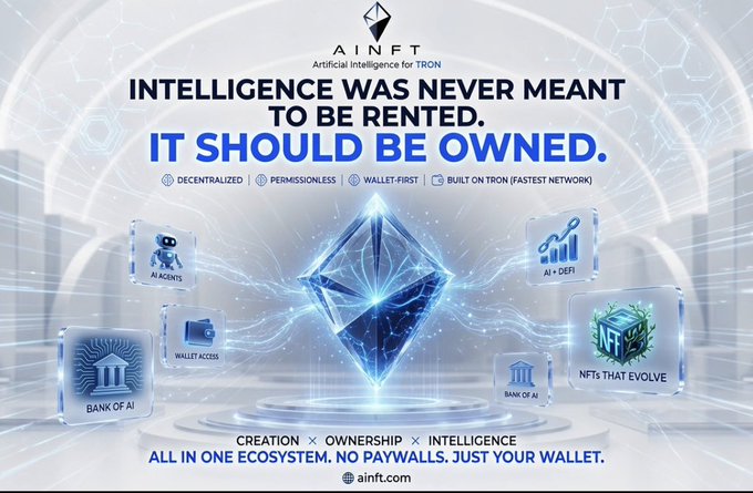 A promotional graphic for 'AiNFT' (Artificial Intelligence for TRON) with the tagline 'INTELLIGENCE WAS NEVER MEANT TO BE RENTED. IT SHOULD BE OWNED,' highlighting features like AI agents, wallet access, and evolving NFTs.