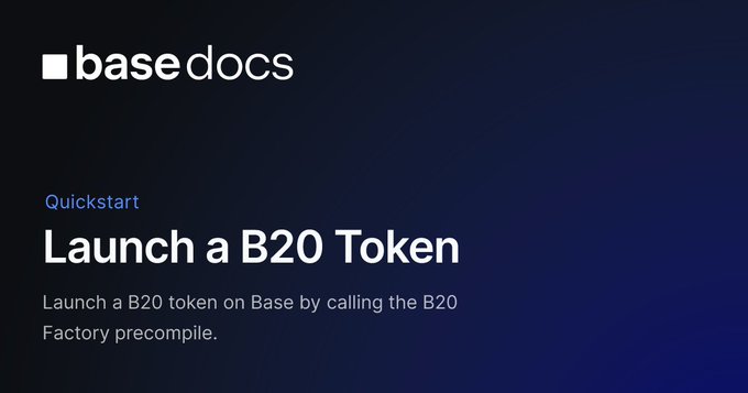 A basedocs quickstart page with the heading 'Launch a B20 Token' and description 'Launch a B20 token on Base by calling the B20 Factory precompile.'