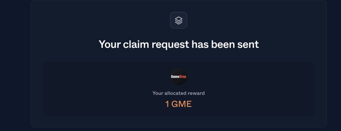 A dark-themed confirmation screen displaying 'Your claim request has been sent' with a GameStop logo and showing 'Your allocated reward: 1 GME'.