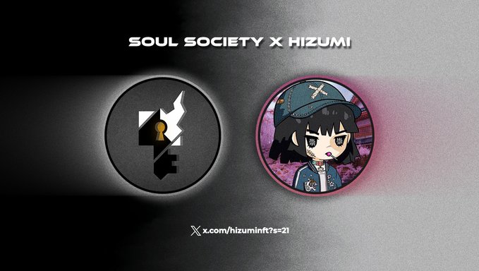A promotional graphic with the text 'SOUL SOCIETY X HIZUMI' and an X link 'x.com/hizuminft?s=21' displayed above two circular icons, one featuring a keyhole design and the other an anime character wearing a cap.
