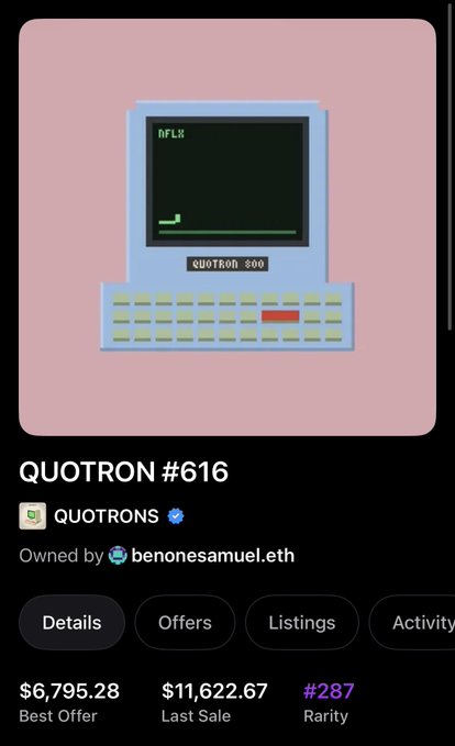A digital listing for 'QUOTRON #616' shows a pixel art illustration of a retro computer, owned by 'benonesamuel.eth,' with a best offer of $6,795.28, a last sale of $11,622.67, and a rarity of #287.