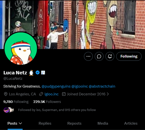 A Twitter/X profile page for 'Luca Netz @LucaNetz' showing a verified account based in Los Angeles, CA, with a bio reading 'Striving for Greatness. @pudgypenguins @iglooinc @abstractchain', 229.5K followers, and a banner image of street art.