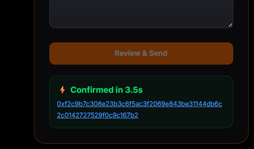 A screenshot of a cryptocurrency transaction confirmation showing 'Confirmed in 3.5s' along with transaction hashes and a 'Review & Send' button.