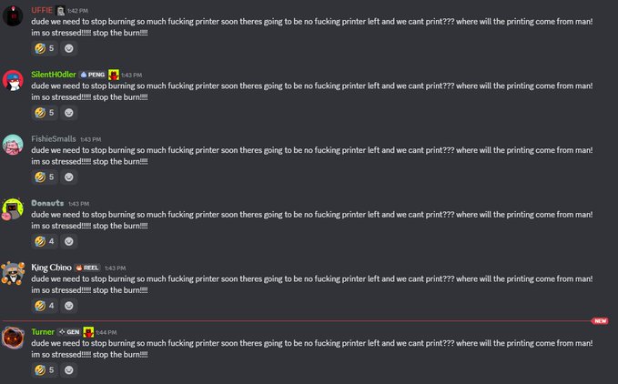 A Discord chat shows six users—UEFIB, SilentHold3r, FishieSmalls, Donar's, King Chino, and Turner—posting the identical message about needing to stop burning printers because they'll run out, with reactions showing mostly laughing emoji and one 👍. The repetitive, identical posts amplify the satirical tone of the accompanying post about printer burnout.