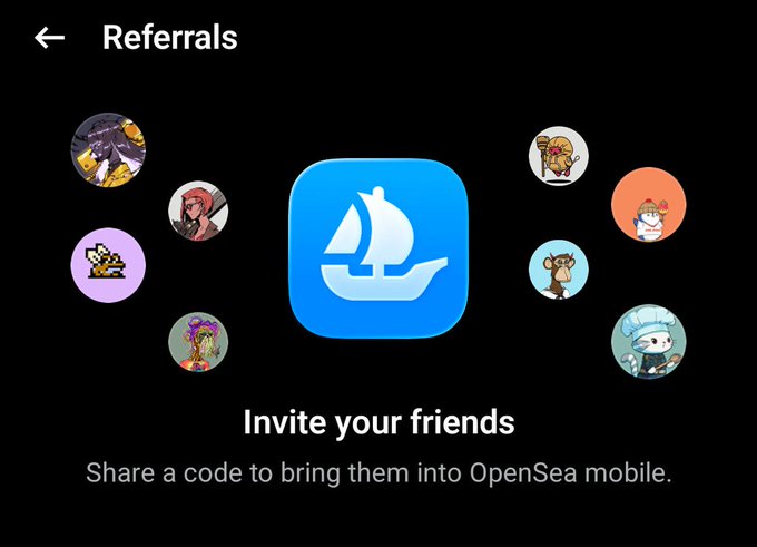 A 'Referrals' screen for OpenSea mobile showing the app icon with various NFT avatars and the text 'Invite your friends. Share a code to bring them into OpenSea mobile.'