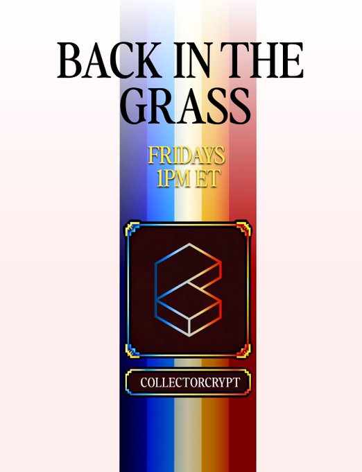 A vertical promotional graphic with a rainbow gradient background displays "BACK IN THE GRASS" in bold black text, along with "FRIDAYS 1PM/ET" and the Collector Crypt logo featuring a hexagonal cube design. The post announces the return of Episode Sixty Three, airing Fridays at 1PM ET with giveaways and crypto alpha.