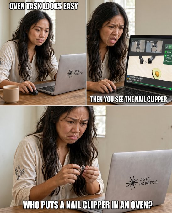 A three-panel meme showing a woman working on an "AXIS ROBOTICS" laptop who appears confused and disgusted after receiving a "nail clipper" task, with text reading "OVEN TASK LOOKS EASY," "THEN YOU SEE THE NAIL CLIPPER," and "WHO PUTS A NAIL CLIPPER IN AN OVEN?"