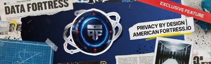 A promotional banner for 'American Fortress' featuring the AF logo, the tagline 'PRIVACY BY DESIGN,' and text reading 'EXCLUSIVE FEATURE' and 'AMERICAN FORTRESS.IO'.