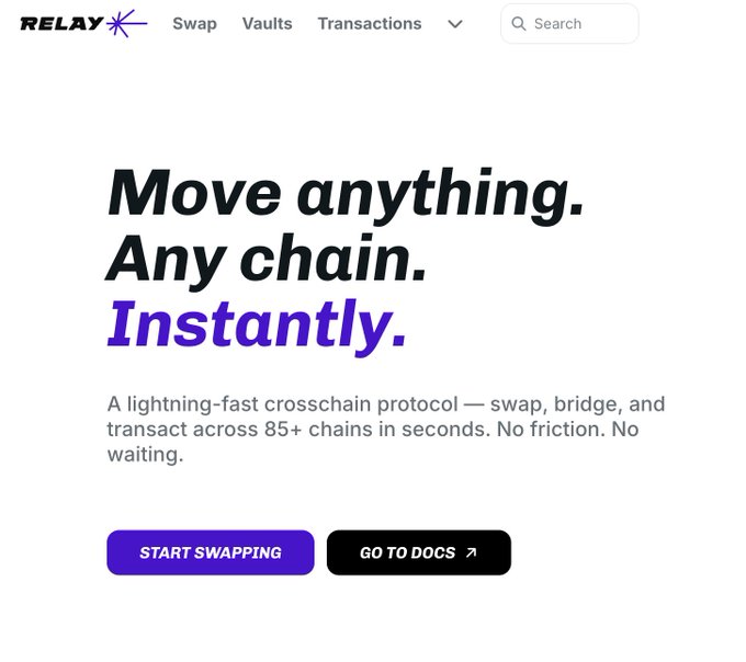 The image shows the Relay Protocol homepage featuring the bold tagline "Move anything. Any chain. Instantly." — promoting a crosschain protocol that lets users swap, bridge, and transact across 85+ chains in seconds. This aligns with the post's praise of Relay as an all-in-one solution for sending, swapping, and bridging assets across multiple chains.