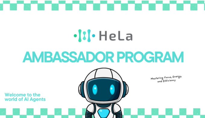 A graphic for the HeLa Ambassador Program featuring a blue and white robot mascot with the tagline 'Mastering Focus, Energy, and Efficiency' and the text 'Welcome to the world of AI Agents'.
