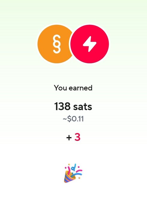 A mobile app screen showing a Bitcoin Lightning reward notification, indicating 'You earned 138 sats ~$0.11' with a '+3' and a party popper emoji.