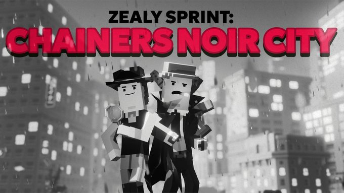 A promotional graphic for 'ZEALY SPRINT: CHAINERS NOIR CITY' featuring two blocky, noir-style characters in hats and trench coats standing against a black-and-white rainy cityscape.