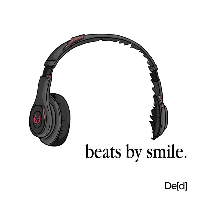 An illustration of black headphones bitten and damaged, with the word '69' on the ear cup and text reading 'beats by smile.' with the artist signature 'De[d]'.