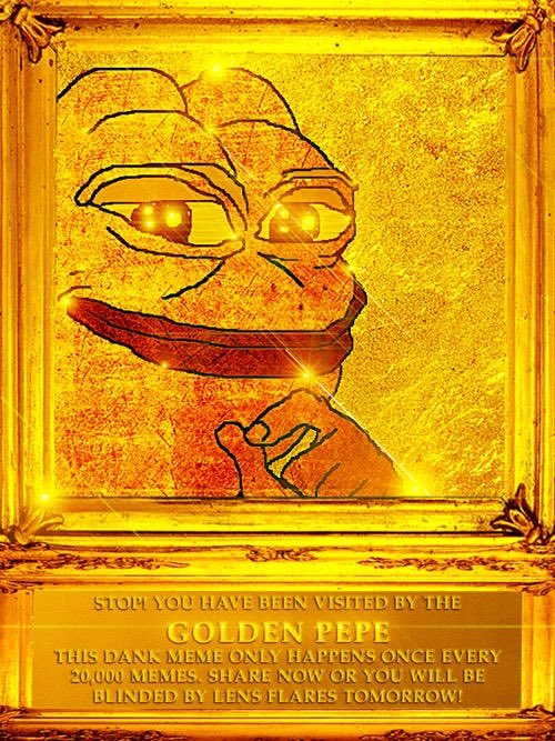 A gold-toned meme shows Pepe holding a cigar, with text reading, “STOP! YOU HAVE BEEN VISITED BY THE GOLDEN PEPE” and a warning that “20,000 MEMES” will be blinded by lens flares tomorrow.