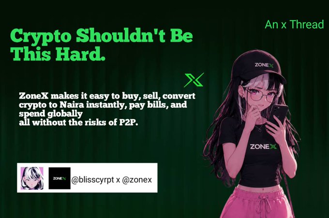 A promotional graphic for ZoneX featuring an anime-style girl in a branded cap and shirt, with the headline "Crypto Shouldn't Be This Hard" explaining how ZoneX simplifies buying, selling, and converting crypto to Naira globally without P2P risks, tagged with @blissscrypt x @zonex. The image visually reinforces the post's message about crypto being easy to earn but frustratingly hard to spend in Africa, positioning ZoneX as the solution to bridge this gap.