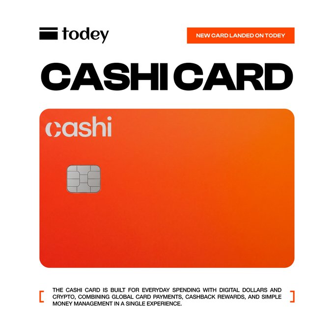 An advertisement for the 'CASHI CARD' by Todey, featuring a bright orange card with 'cashi' branding and text explaining it is built for everyday spending with digital dollars and crypto, with a banner reading 'NEW CARD LANDED ON TODEY'.