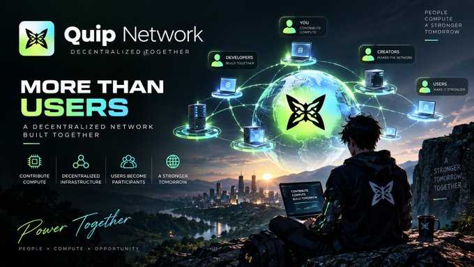 A promotional graphic for 'Quip Network' with the tagline 'MORE THAN USERS' and 'A DECENTRALIZED NETWORK BUILT TOGETHER', depicting a figure looking at a connected globe.